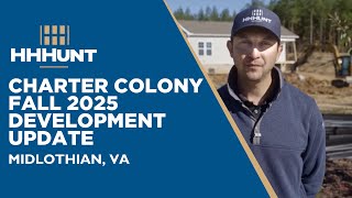 Charter Colony | Fall 2025 Development Update | HHHunt Communities