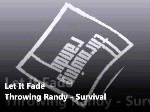 Throwing Randy - Let It Fade