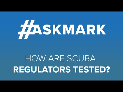 How Are Scuba Regulators Tested? | #askmark | @ScubaDiverMagazine