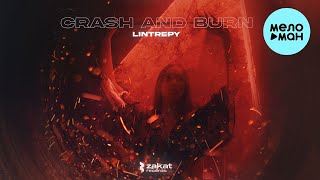 Lintrepy - Crash And Burn (Single 2022)