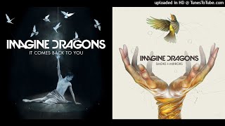 It Comes Back To The Unknown (Mashup) - Imagine Dragons