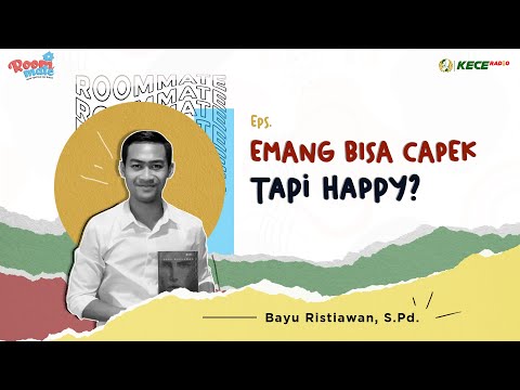 EMANG BISA CAPEK TAPI HAPPY? - ROOMMATE