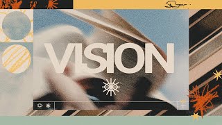 Vision Series: wk 1