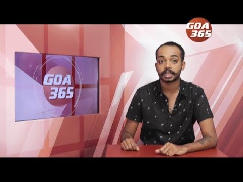 GOA365 19th Oct 2018 ENGLISH NEWS BULLETIN