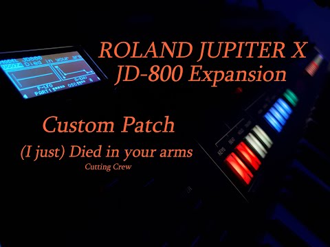 (I just) Died In Your Arms (Cutting Crew) - Roland Jupiter X - JD-800 - Custom Patch #Patchwork