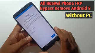 All Huawei Phone FRP Bypass Remove Android 8.0 Without PC | huawei frp bypass 2023✓honor Frp bypass