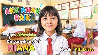Download lagu Aku Anak Baik - Cipt. Alfatristo Feat. NIANA (Karaoke/Lirik/Minus one) mp3