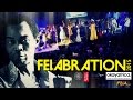 Felabration 2015 - Fela Kuti's Tribute Show (England / London) ✔