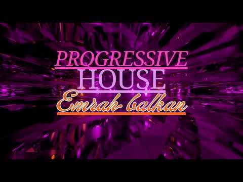 Deep Progressive House Mix Emrah Balkan