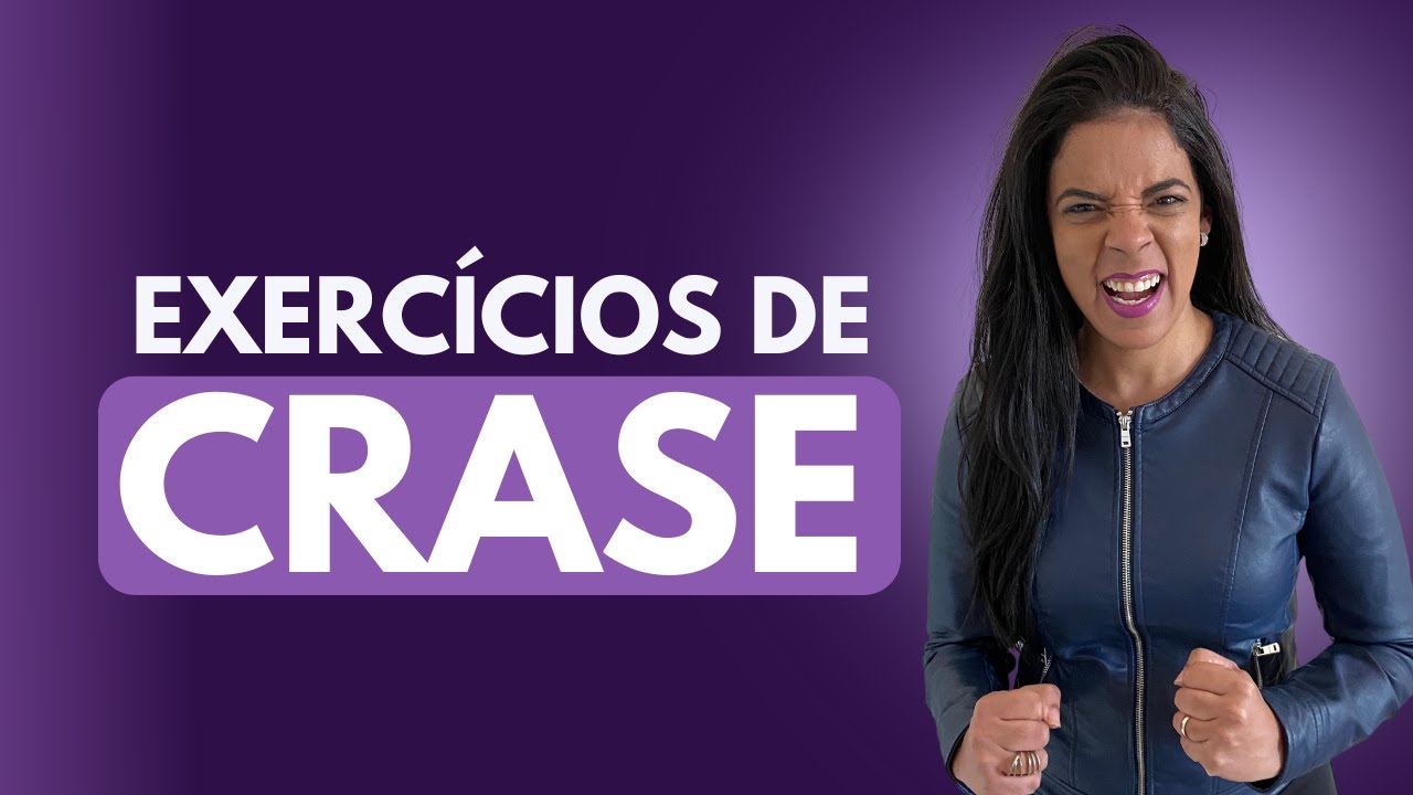 EXERCÍCIOS DE CRASE (NA PRÁTICA)