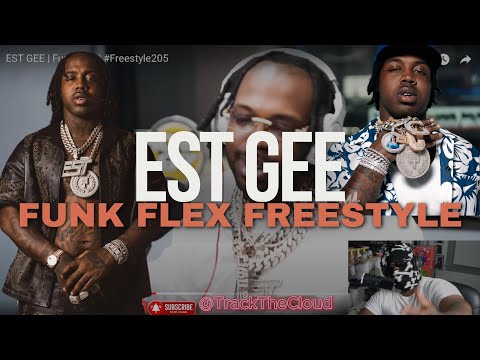EST GEE | Funk Flex | #Freestyle205 Reaction