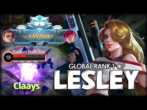 SAVAGE!! Base Can't Save You! Claays Global No. 1 Lesley - Mobile Legends: Bang Bang