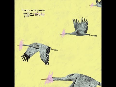 TREMENDA JAURÍA - Todxs Igual [2K22]