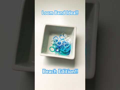 Beachy loom band idea!! 🌊🏝️ #loomband #diy #beachy