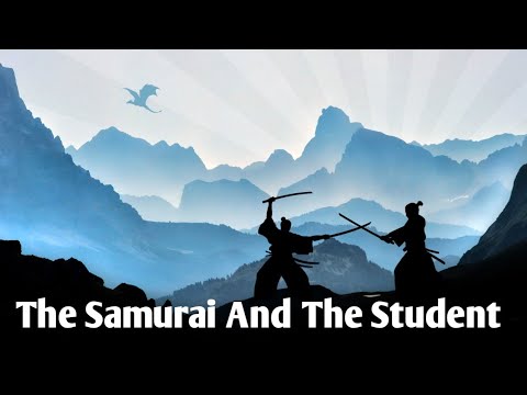 The Samurai and The Student : a Zen Story For Your Life#motivational