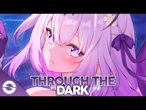 Nightcore - Through The Dark (SLICA & Luma) (Lyrics)