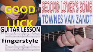 SECOND LOVER&#39;S SONG - TOWNES VAN ZANDT fingerstyle GUITAR LESSON