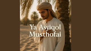 Download lagu Ya Asyiqol Musthofa mp3