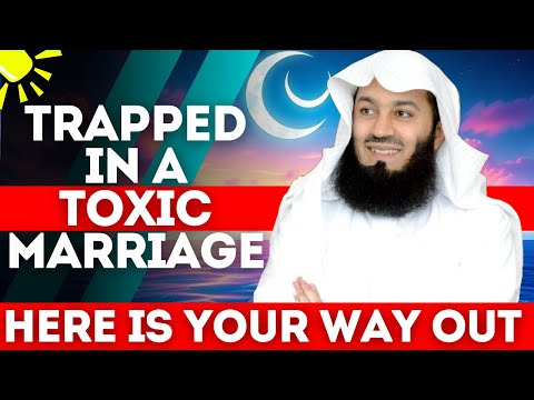 Trapped in a Toxic Marriage ? -Here’s Your Way Out | ISLAM