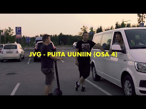 JVG - Puita uuniin (osa 4)