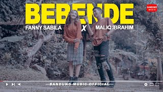 Download lagu Bebende Fanny Sabila X Maliq Ibrahim... mp3