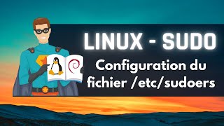 Linux : la commande sudo et le fichier de config sudoers