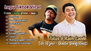 Download lagu TEH HIJAU - Tulus | DUNIA YANG NANTI - Raim Laode | JATUH SUKA | IQRO | INTERAKSI POP VIRAL TERBARU mp3 Download lagu TEH HIJAU - Tulus | DUNIA YANG NANTI - Raim Laode | JATUH SUKA | IQRO | INTERAKSI POP VIRAL TERBARU mp3