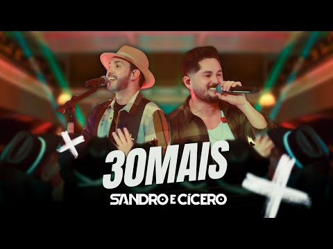 Sandro e Cícero - 30 Mais (Ao Vivo)