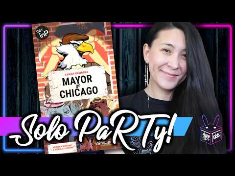 Am I the new... Mayor of Chicago??? | Solo Board Game PaRTy!!!