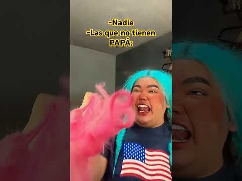 Las que no tienen PAPÁ #shorts