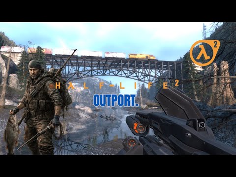 Half life 2: Episode 2:  Outport