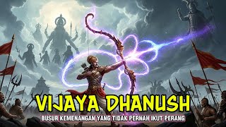 VIJAYA DHANUSH | MENGAPA BUSUR INI TIDAK DIGUNAKAN DI BHARATAYUDDHA, PADAHAL LEBIH SUCI DARI GANDIVA