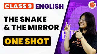 CBSE Class 9 English Chapter-5 |  The Snake And The Mirror | One Shot Summary