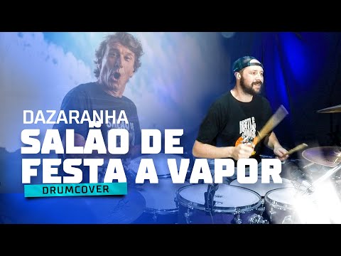 Salão de festa a vapor - Dazaranha - Drum cover