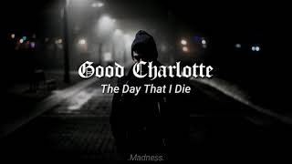 Good Charlotte - The Day That I Die [Sub.Español]