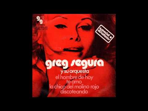 Greg Segura Y Su Orquesta - El Hombre De Hoy (Spanish Psych Funk 45)