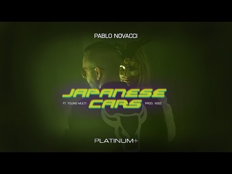 Pablo Novacci ft. YOUNG MULTI - Japanese Cars (Prod. Kesz) | PLATINUM+ Film OFFICIAL VIDEO 2017