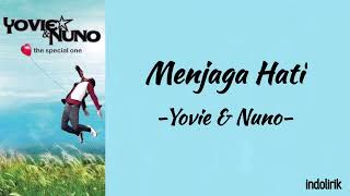 Menjaga Hati - Yovie &amp; Nuno | Lirik Lagu