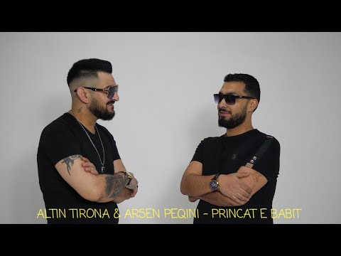 Altin Tirona & Arsen Peqini - Princat e babit