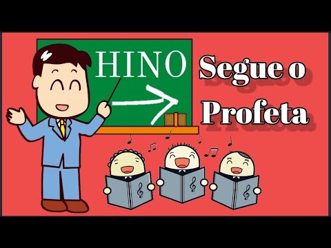 Segue o Profeta - Música e Letra da Primária - (Hino para crianças SUD)
