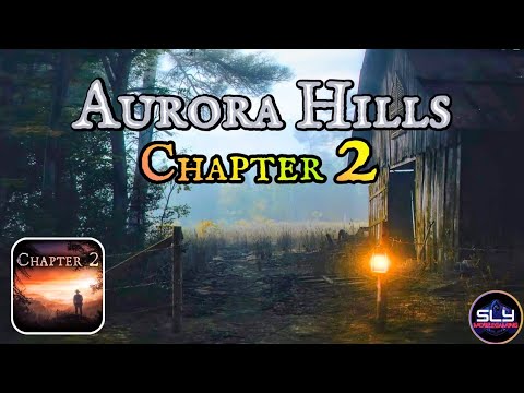 Aurora Hills Chapter 2 Walkthrough