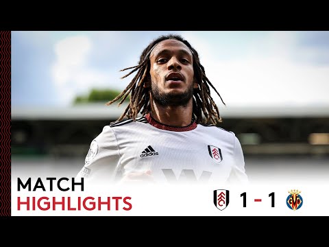 Fulham 1-1 Villarreal | Pre-Season Friendly Highlights | Mbabu Provides Instant Impact!