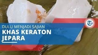 Bongko Mento, Kuliner Khas yang Dulunya Menjadi Sajian Keraton Jepara