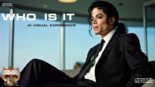 Michael Jackson – Who Is It (AI Visual Experience)