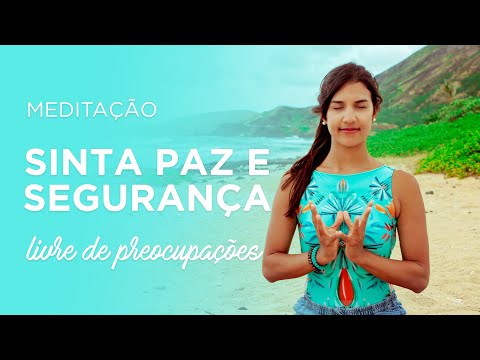 Meditação Sinta Paz e Segurança