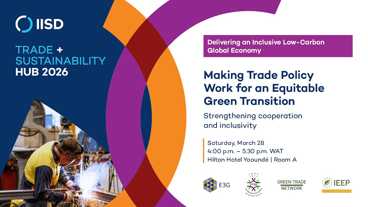 Making Trade Policy Work for an Equitable Green Transition: Strengthening cooperation & inclusivity