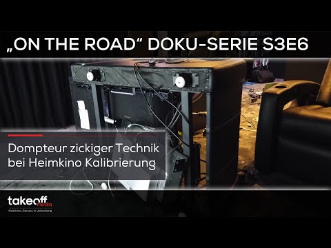 Heimkino Setup - Dompteur zickiger Technik im Heimkino - Heimkino Doku-Serie "on the road" S3E6