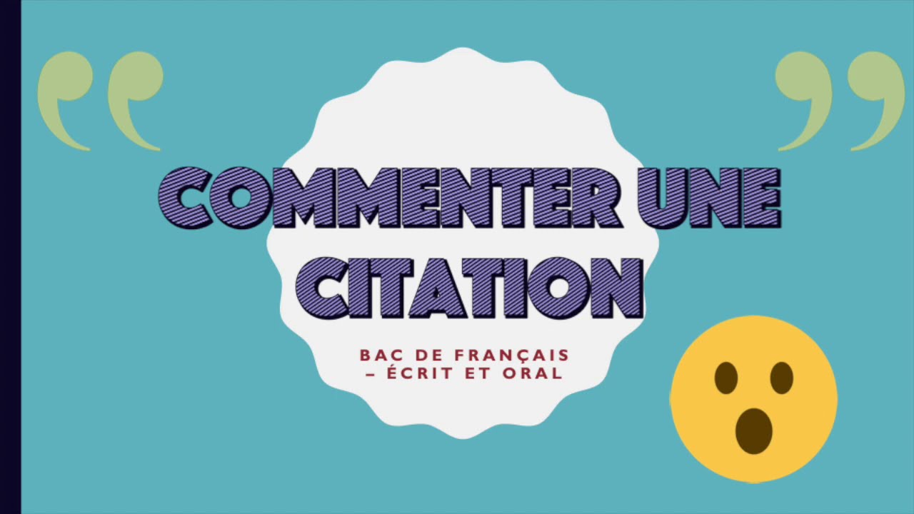 BAC DE FRANÇAIS   Commenter une citation