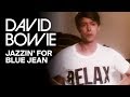 David Bowie - Jazzin' For Blue Jean 
