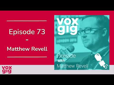 Fireside with Voxgig | Episode 73 - Matthew Revell